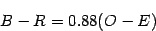 \begin{displaymath}
B-R = 0.88(O-E)
\end{displaymath}